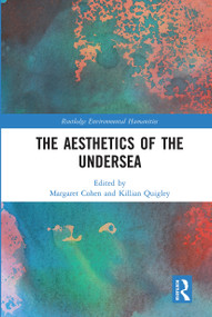 The Aesthetics of the Undersea by Margaret Cohen, Killian Quigley, 9780367662844