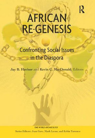African Re-Genesis (Confronting Social Issues in the Diaspora) by Jay B Haviser, Kevin C MacDonald, 9781598742831