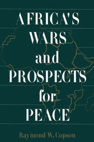 Africa's Wars and Prospects for Peace by Raymond W. Copson, 9781563243004