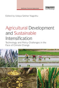 Agricultural Development and Sustainable Intensification (Technology and Policy Challenges in the Face of Climate Change) by Udaya Sekhar Nagothu, 9780367590932