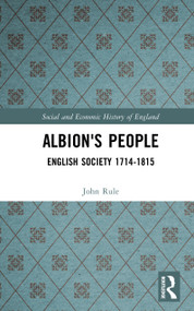 Albion's People (English Society 1714-1815) by John Rule, 9781138165342