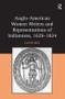 Anglo-American Women Writers and Representations of Indianness, 1629-1824 by Cathy Rex, 9781472436382