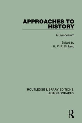Approaches to History (A Symposium) by H. P. R. Finberg, 9781138194342