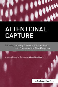 Attentional Capture (A Special Issue of Visual Cognition) by Bradley S. Gibson, Charles Folk, Jan Theeuwes, Alan Kingstone, 9781138877788