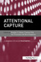 Attentional Capture (A Special Issue of Visual Cognition) by Bradley S. Gibson, Charles Folk, Jan Theeuwes, Alan Kingstone, 9781138877788