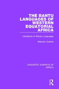 The Bantu Languages of Western Equatorial Africa (Handbook of African Languages) by Malcolm Guthrie, 9781138097087