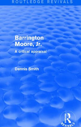 Barrington Moore Jr by Dennis Smith, 9781138037793