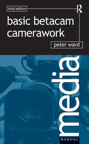 Basic Betacam Camerawork by Peter Ward, 9781138165649