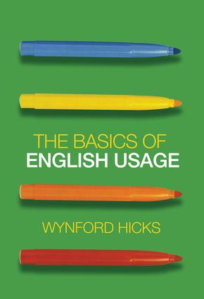 The Basics of English Usage by Wynford Hicks, 9780415470230