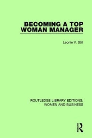 Becoming a Top Woman Manager by Leonie V. Still, 9781138244566