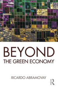 Beyond the Green Economy by Ricardo Abramovay, 9781138938861