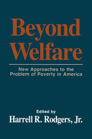 Beyond Welfare by Harrell R. Rodgers, 9780873324618