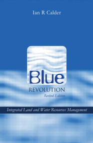 Blue Revolution (Integrated Land and Water Resources Management) by Ian Calder, 9781844072392