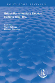 British Parliamentary Election Results 1983-1997 by Colin Rallings, Michael Thrasher, 9781138391031