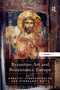 Byzantine Art and Renaissance Europe by Angeliki Lymberopoulou, Rembrandt Duits, 9781138273870