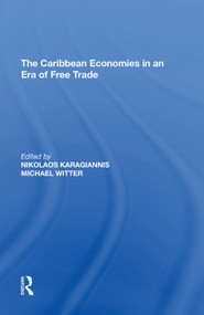 The Caribbean Economies in an Era of Free Trade by Michael Witter, 9781138622654