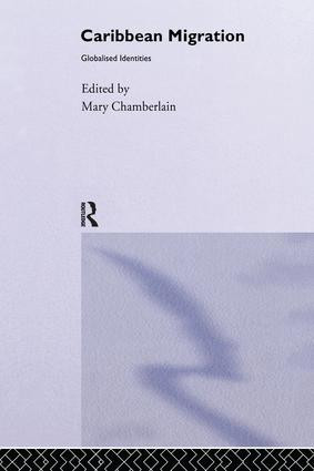Caribbean Migration (Globalized Identities) by Mary Chamberlain, 9781138988101