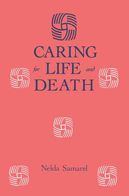 Caring For Life And Death by Nelda Samarel, 9781138965393