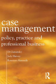 Case Management (Policy, practice and professional business) by Di Gursansky, Judy Harvey, Rosemary Kennedy, 9781865088938