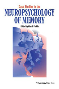 Case Studies in the Neuropsychology of Memory by Alan J. Parkin, 9780863775079