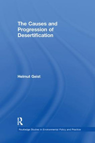 The Causes and Progression of Desertification by Helmut Geist, 9781138278110