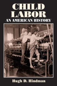 Child Labor (An American History) by Hugh D Hindman, 9780765609366