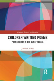 Children Writing Poems (Poetic Voices in and out of School) by Janine Certo, 9780367341220