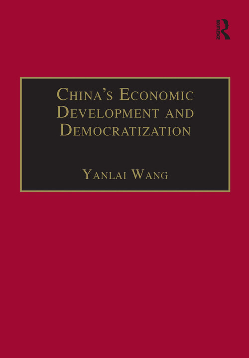 China's Economic Development and Democratization by Yanlai Wang, 9780754636205