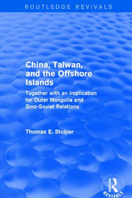 China, Taiwan and the Offshore Islands by Thomas E. Stolper, 9781138895225