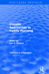 Chinese Approaches to Family Planning by Leo A Orleans, 9781138038134