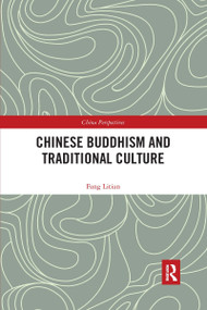 Chinese Buddhism and Traditional Culture by Litian Fang, 9780367663919
