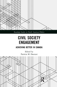 Civil Society Engagement (Achieving Better in Canada) by Patricia M. Daenzer, 9780367372002