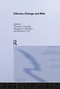 Climate, Change and Risk by Thomas Downing, A. Olsthoorn, R.S.J. Tol, 9781138991415