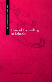 Clinical Counselling in Schools by Nick Barwick, 9780415205177