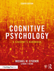 Cognitive Psychology (A Student's Handbook) by Michael W. Eysenck, Mark T. Keane, 9781138482234