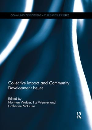 Collective Impact and Community Development Issues by Norman Walzer, Liz Weaver, Catherine McGuire, 9780367234997