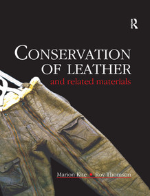 Conservation of Leather and Related Materials by Marion Kite, Roy Thomson, 9780367606350