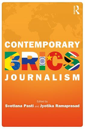 Contemporary BRICS Journalism (Non-Western Media in Transition) by Svetlana Pasti, Jyotika Ramaprasad, 9781138217331