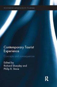 Contemporary Tourist Experience (Concepts and Consequences) by Richard Sharpley, Philip Stone, 9781138081482