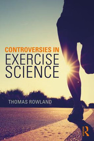 Controversies in Exercise Science by Thomas Rowland, 9781138311732