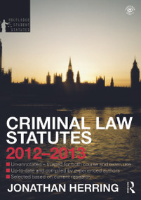 Criminal Law Statutes 2012-2013 by Jonathan Herring, 9780415633826