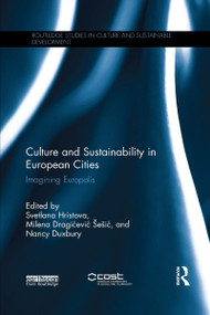 Culture and Sustainability in European Cities (Imagining Europolis) by Svetlana Hristova, Milena Dragićević Šešić, Nancy Duxbury, 9780367668884