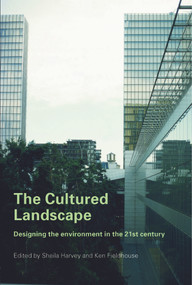 The Cultured Landscape (Designing the Environment in the 21st Century) by Sheila Harvey, Ken Fieldhouse, 9780419250401