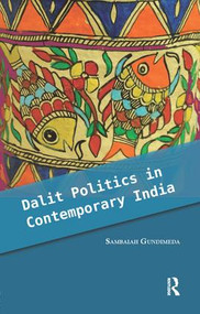 Dalit Politics in Contemporary India by Sambaiah Gundimeda, 9780815393023