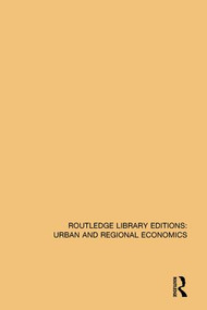 Deindustrialization and Regional Economic Transformation (The Experience of the United States) by Lloyd Rodwin, Hidehiko Sazanami, 9781138102309
