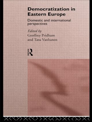 Democratization in Eastern Europe by Geoffrey Pridham, Tatu Vanhanen, 9780415110648