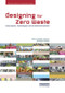 Designing for Zero Waste (Consumption, Technologies and the Built Environment) by Steffen Lehmann, Robert Crocker, 9781849714358
