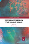 Deterring Terrorism (A Model for Strategic Deterrence) by Elli Lieberman, 9780367588892