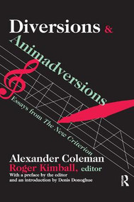 Diversions and Animadversions (Essays from "The New Criterion") by Alexander Coleman, 9781138509269