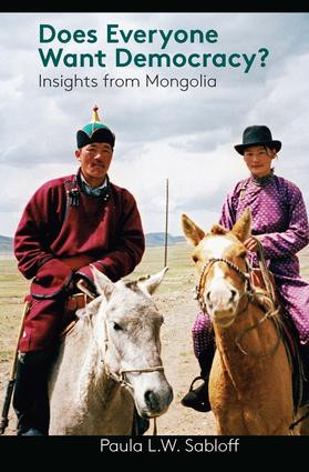Does Everyone Want Democracy? (Insights from Mongolia) by Paula L. W. Sabloff, 9781598745665